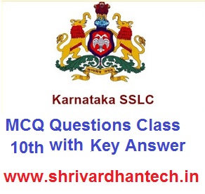 Karnataka SSLC (Class 10th) MCQ Questions for Class 10th with Key Answer